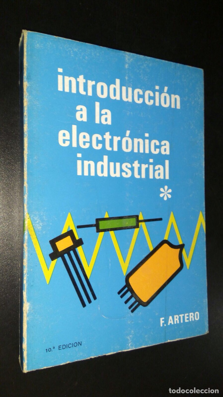 Libros de segunda mano: Introducci&oacute;n a la electr&oacute;nica industrial / F. Artero - Foto 2