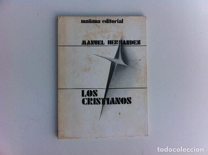 Libros de segunda mano: MANUEL HERN&Aacute;NDEZ.  LOS CRISTIANOS.  Ed. MA&Ntilde;ANA EDITORIAL, 1977. - Foto 1