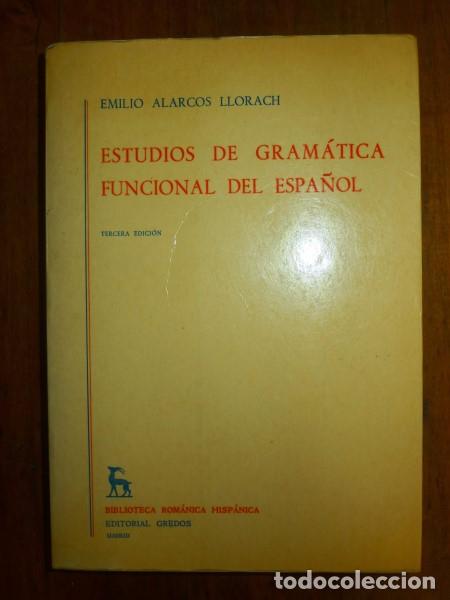 Libros de segunda mano: ALARCOS LLORACH, Emilio. Estudios de gram&aacute;tica funcional del espa&ntilde;ol - Foto 1