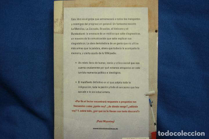 Libros de segunda mano: NO ESTAMOS LOCOS - EL GRAN WYOMING - PLANETA 2013 - Foto 2