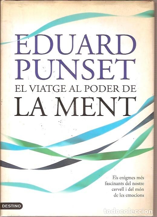 Libros de segunda mano: EL VIATGE AL PODER DE LA MENT EDUARD PUNSET DESTINO - Foto 1