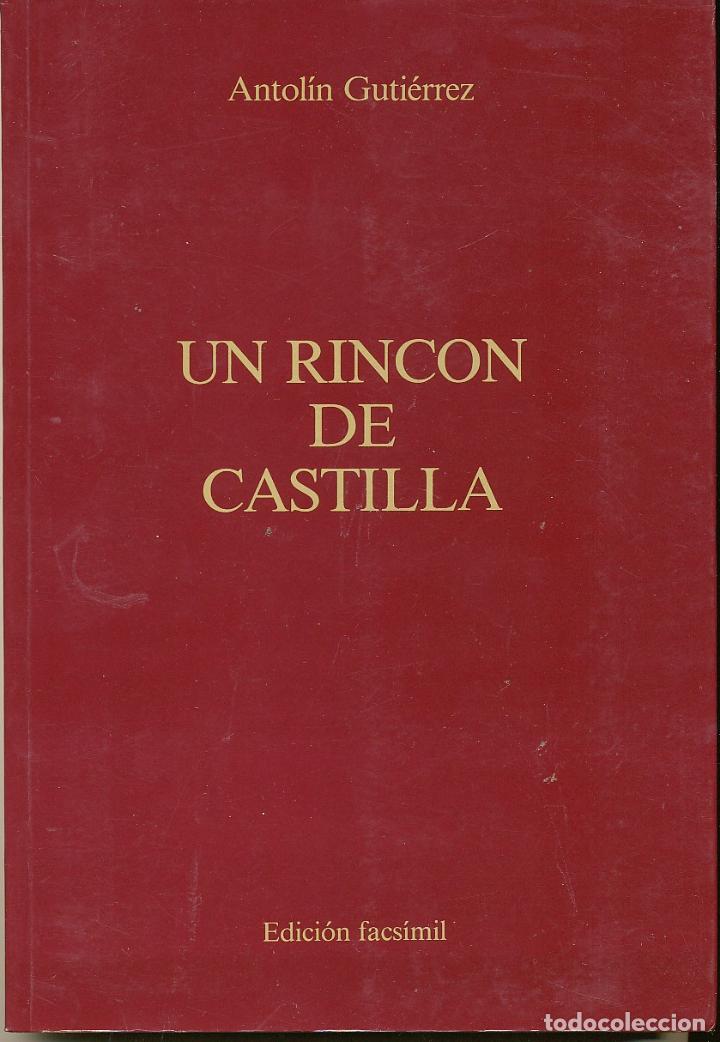 Libros de segunda mano: Antol&iacute;n Guti&eacute;rrez, Un rinc&oacute;n de Castilla, edici&oacute;n facs&iacute;mil, Madrid, 1989 - Foto 1