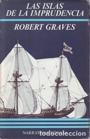 Libros de segunda mano: GRAVES, ROBERT: LAS ISLAS DE LA IMPRUDENCIA - Foto 1