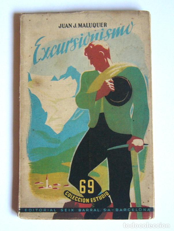 Libros de segunda mano: EXCURSIONISMO - JUAN J. MALUQUER - EDITORIAL SEIX BARRAL. 1949 - Foto 1