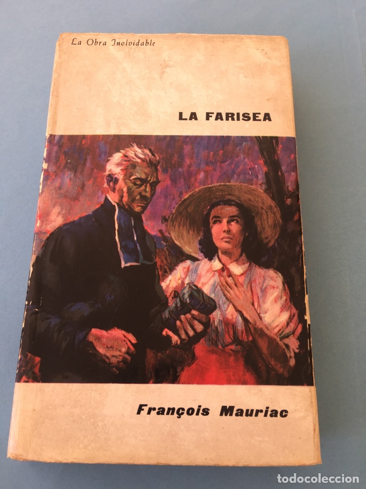 Libros de segunda mano: Libro. La Farisea. La obra inolvidable. Tapas duras. Fran&ccedil;ois Mauriac - Foto 1