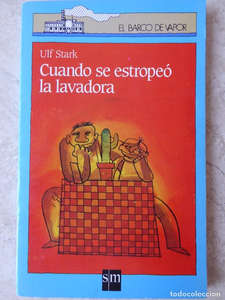 Libros de segunda mano: CUANDO SE ESTROPE&Oacute; LA LAVADORA - ULF STARK - Foto 1