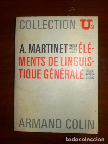 Libros de segunda mano: MARTINET, Andr&eacute;. &Eacute;l&eacute;ments de linguistique g&eacute;n&eacute;rale. - Second tirage - Foto 1