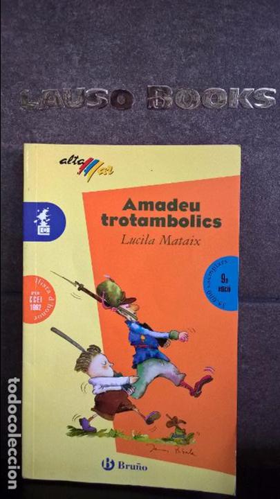 Libros de segunda mano: AMADEU TROTAMBOLICS. LUCILA MATAIX. BRU&Ntilde;O. - Foto 1