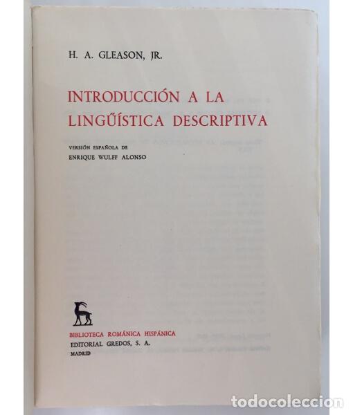 Libros de segunda mano: INTRODUCCI&Oacute;N A LA LING&Uuml;&Iacute;STICA DESCRIPTIVA. GLEASON, H. A. . Editorial Gredos. 1970. - Foto 2