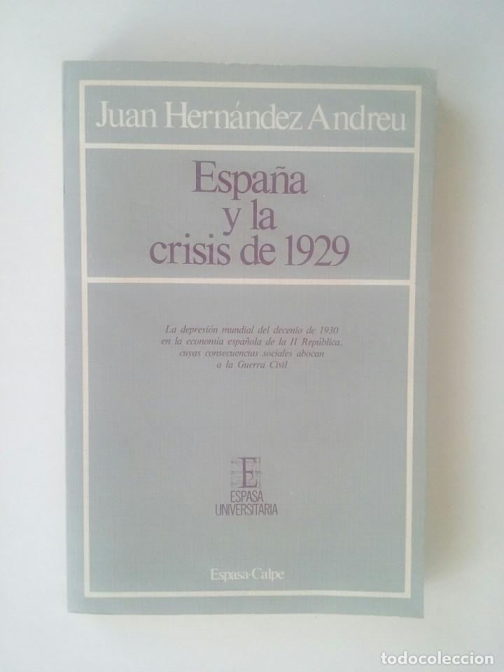 Libros de segunda mano: ESPA&Ntilde;A Y LA CRISIS DE 1929 - JUAN HERN&Aacute;NDEZ ANDREU - Foto 1