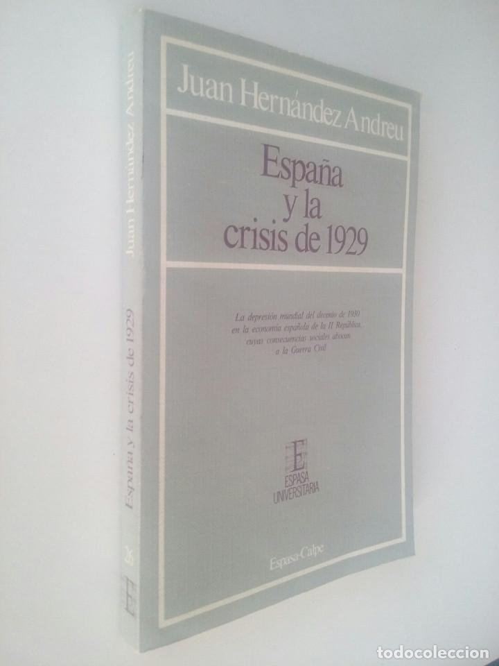 Libros de segunda mano: ESPA&Ntilde;A Y LA CRISIS DE 1929 - JUAN HERN&Aacute;NDEZ ANDREU - Foto 2