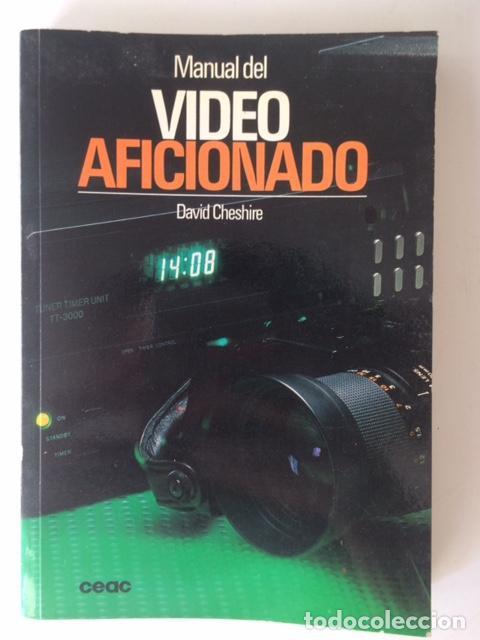 Libros de segunda mano: MANUAL DEL VIDEO AFICIONADO - DAVID CHESHIRE - Foto 1
