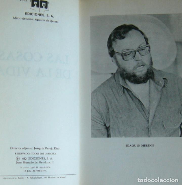 Libros de segunda mano: LAS COSAS DE LA VIDA - JOAQUIN MERINO - CON FIRMA AUTOGRAFA DEL AUTOR - Foto 2