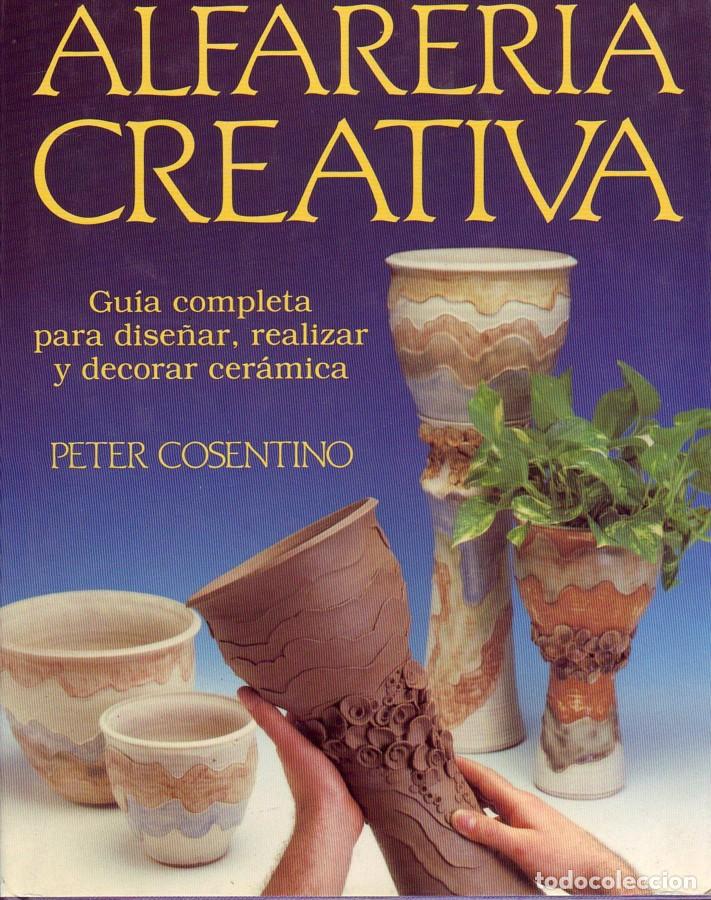 Libros de segunda mano: ALFARER&Iacute;A CREATIVA Peter Consentido. - Foto 1