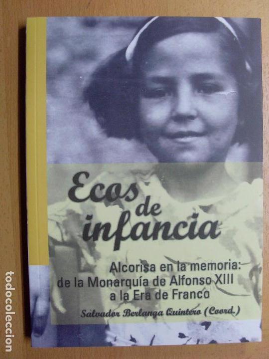 Libros de segunda mano: ECOS DE INFANCIA. Alcorisa en la memoria: de la monarqu&iacute;a de Alfonso XIII a la era de Franco