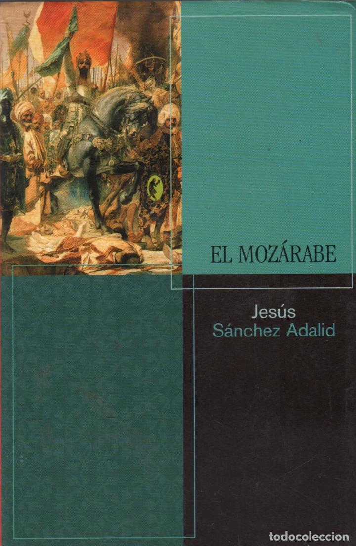 Libros de segunda mano: EL MOZARABE - JESUS SANCHEZ ADALID / MUNDI-2790 - Foto 1