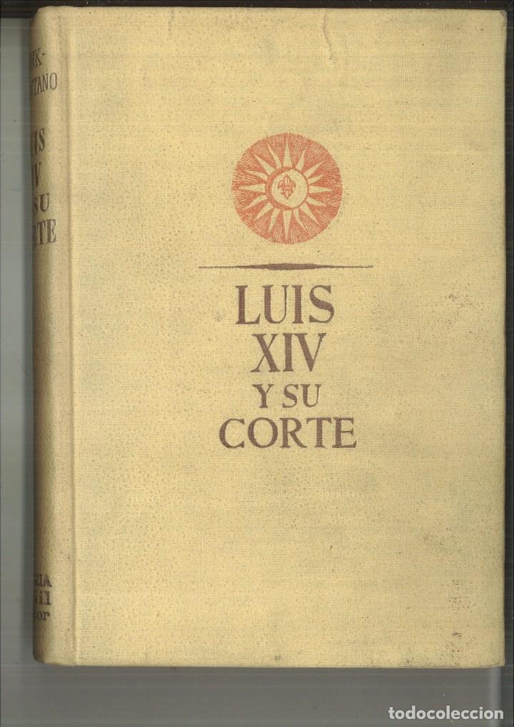 Libros de segunda mano: LUIS XIV Y SU CORTE. F. Funck-Brentano - Foto 1