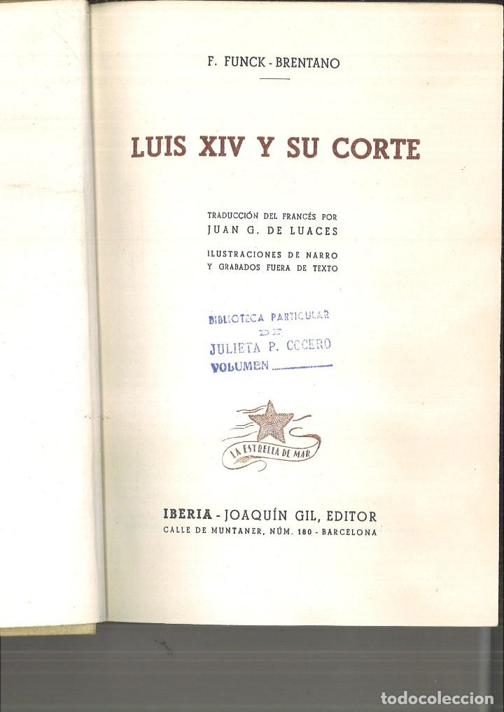 Libros de segunda mano: LUIS XIV Y SU CORTE. F. Funck-Brentano - Foto 2
