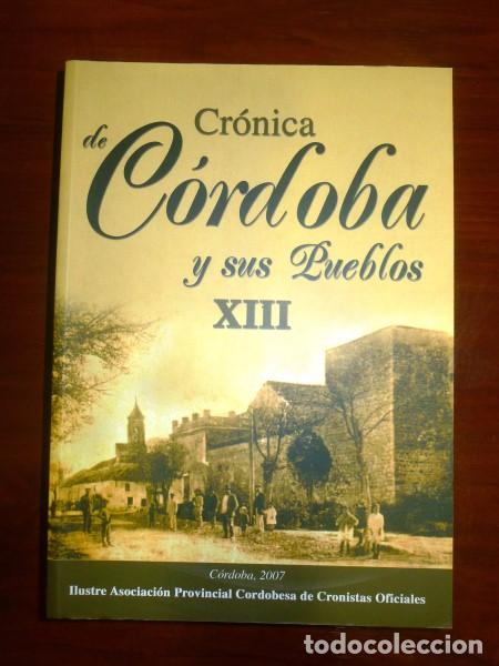 Gebrauchte B&uuml;cher: CR&Oacute;NICA DE C&Oacute;RDOBA Y SUS PUEBLOS XIII. 2007 / Asociaci&oacute;n Provincial Cordobesa de Cronistas Oficiales