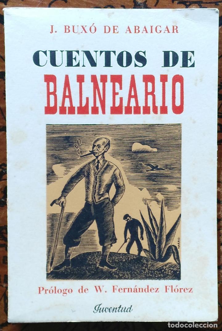 Libros de segunda mano: CUENTOS DE BALNEARIO &ndash; J.BUX&Oacute; DE ABAIGAR &ndash; 1946 - Foto 1