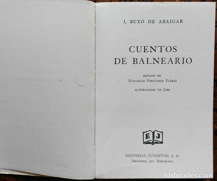 Libros de segunda mano: CUENTOS DE BALNEARIO &ndash; J.BUX&Oacute; DE ABAIGAR &ndash; 1946 - Foto 2