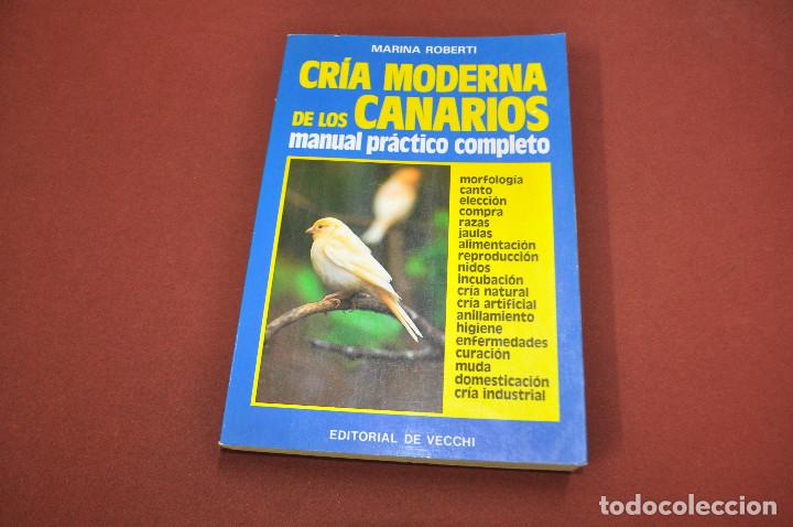 Libros de segunda mano: Cr&iacute;a moderna de los canarios , manual pr&aacute;ctico completo - marina roberti - AN1 - Foto 1