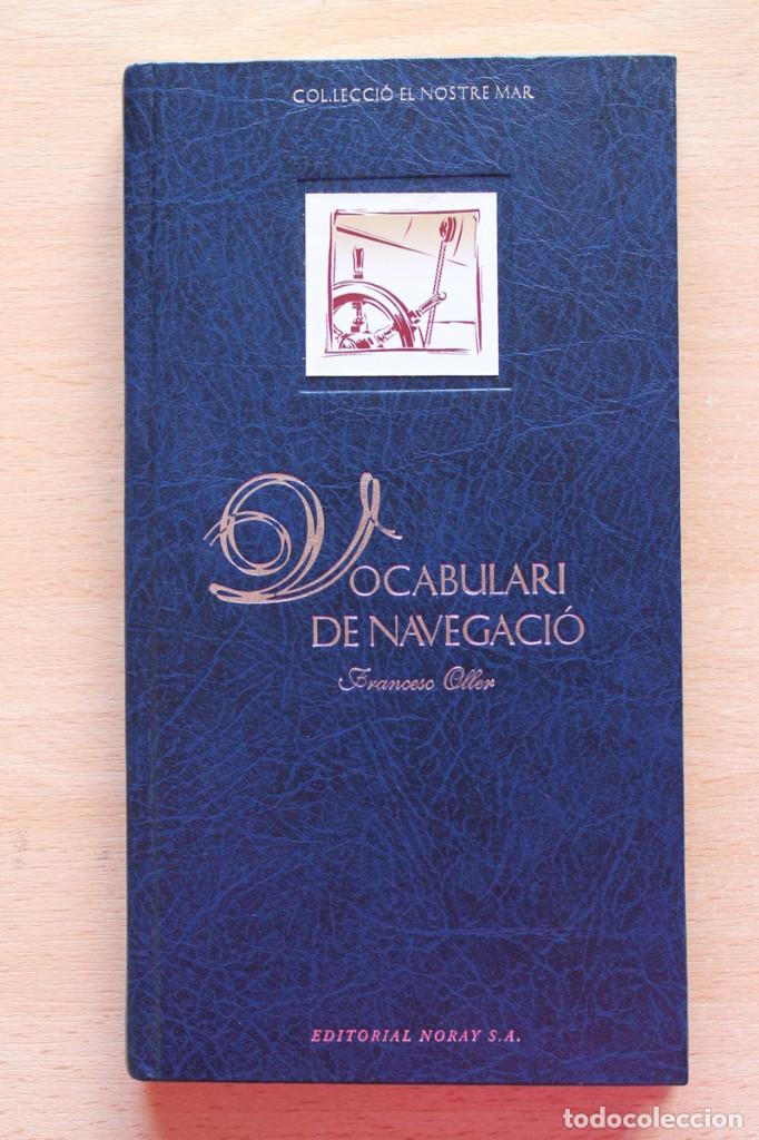 Libros de segunda mano: Francesc Oller - Vocabulari de navegaci&oacute; - Noray - Foto 1