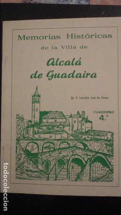 Libros de segunda mano: LEANDRO JOSE FLORES.MEMORIAS HISTORICAS VILLA ALCALA DE GUADAIRA.CUADERNO 4&ordm;. 1979