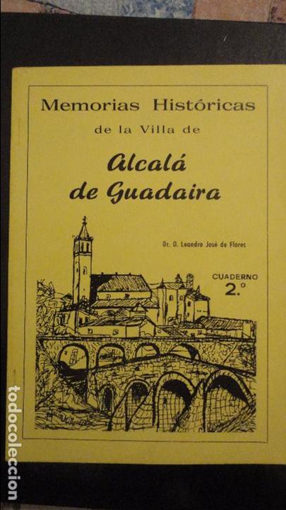 Libros de segunda mano: LEANDRO JOSE DE FLORES. MEMORIAS HISTORICAS. VILLA DE ALCALA DE GUADAIRA.SEVILLA.CUADERNO N&ordm; 2