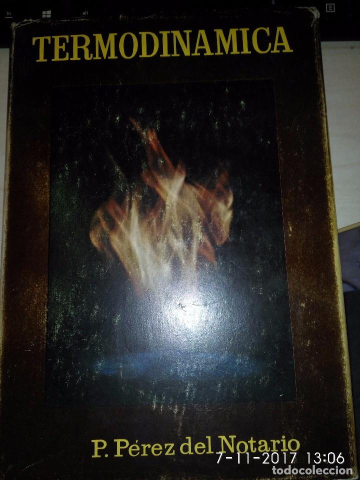 Libros de segunda mano: P. P&eacute;rez del Notario - Termodin&aacute;mica - Foto 1