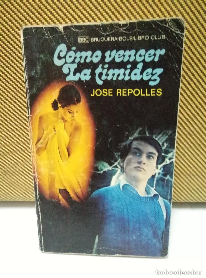 Libros de segunda mano: COMO VENCER LA TIMIDEZ. JOSE REPOLLES. BRUGUERA - Foto 1