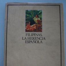 Libros de segunda mano: LIBRO: FILIPINAS, LA HERENCIA ESPAÑOLA (EL LEGADO DE ESPAÑA) – QUIRINO – MAGNIGFICA OBRA VER SUMARIO