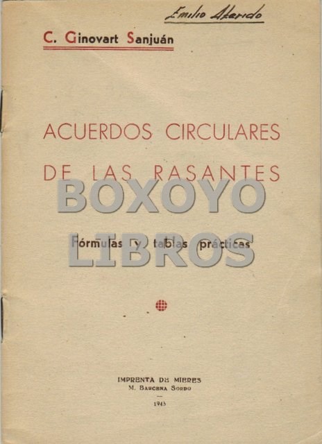 Libros de segunda mano: GINOVART SANJU&Aacute;N, C. Acuerdos circulares de las rasantes. F&oacute;rmulas y tablas pr&aacute;cticas