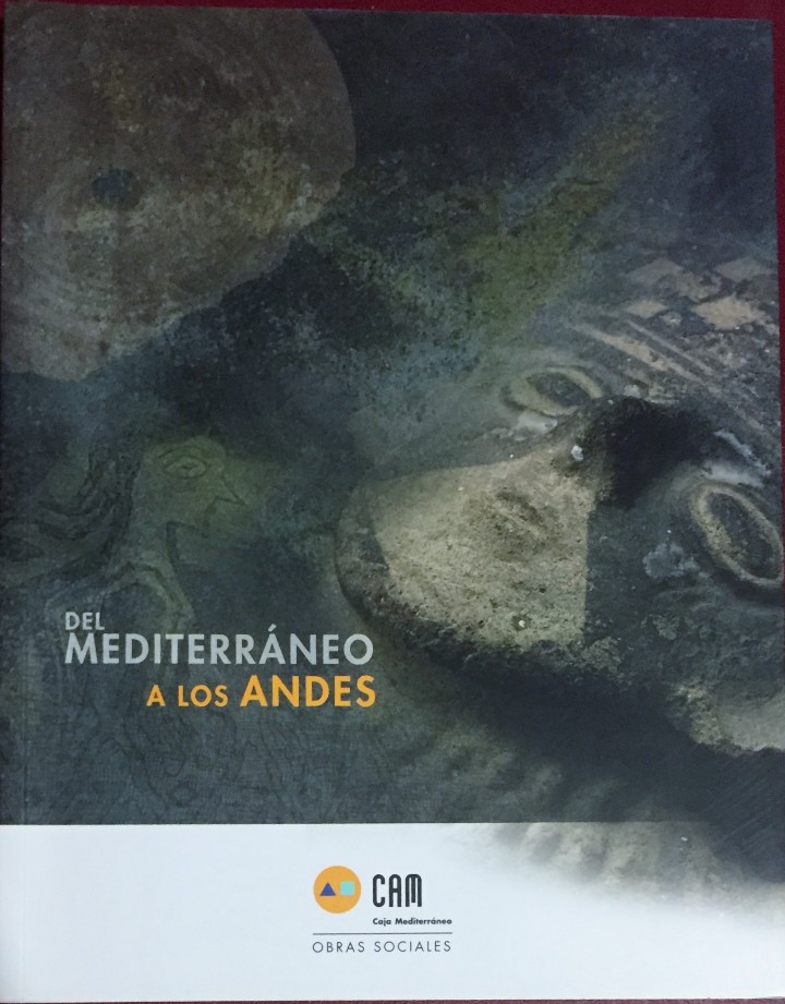 Libros de segunda mano: ARQUEOLOGIA- DEL MEDITERRANEO A LOS ANDES-CATALOGO EXPOSICION MURCIA