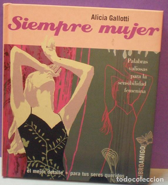 Libros de segunda mano: Siempre Mujer - Alicia Gallotti - Foto 1