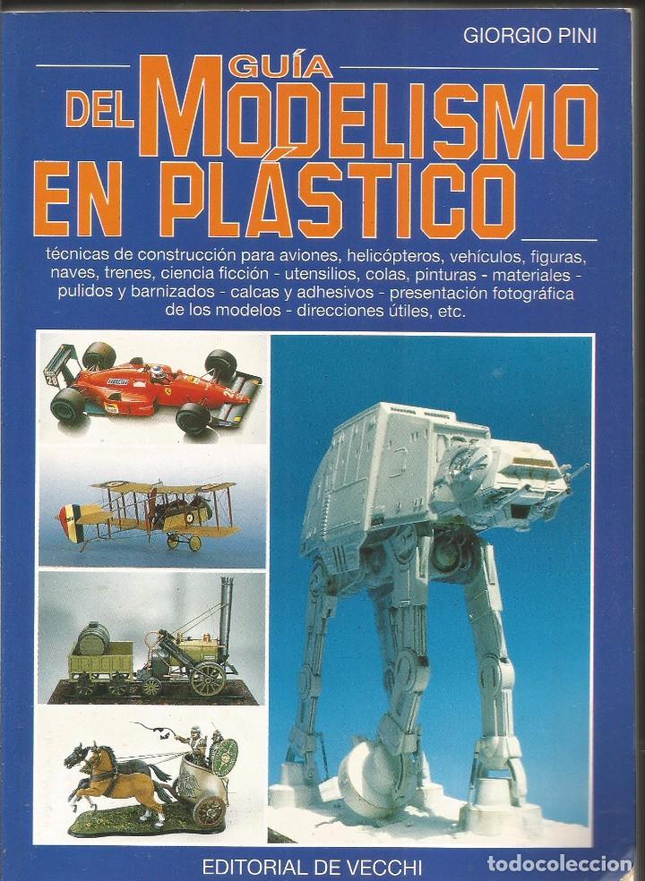 Libros de segunda mano: GIORGIO PINI. GUIA DEL MODELISMO EN PLASTICO. EDITORIAL DE VECCHI - Foto 1
