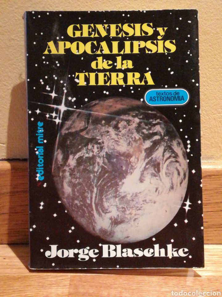 Libros de segunda mano: G&eacute;nesis y Apocalipsis de la tierra Jorge Blasechke - Foto 1