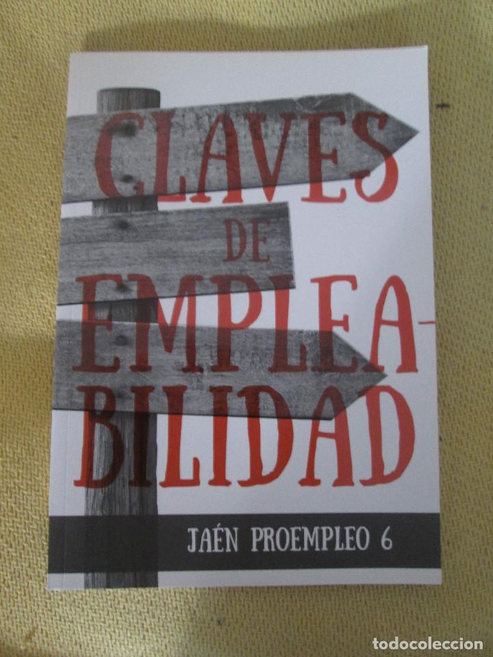 Libros de segunda mano: CLAVES DE EMPLABILIDAD - JAEN PROEMPLEO 6 - Foto 1