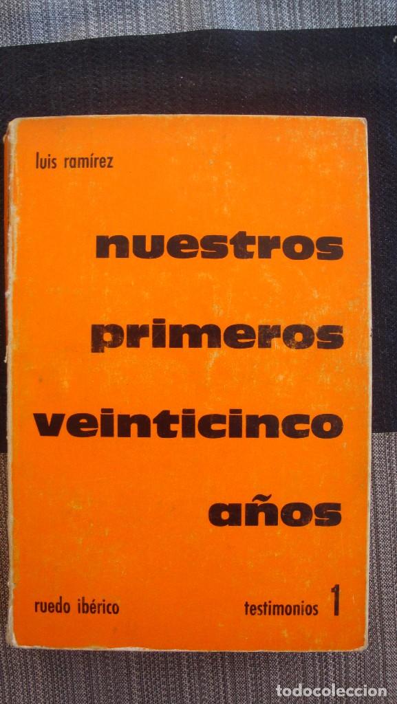 Libros de segunda mano: Nuestros primeros veinticinco a&ntilde;os -  Luis Ram&iacute;rez - Foto 1