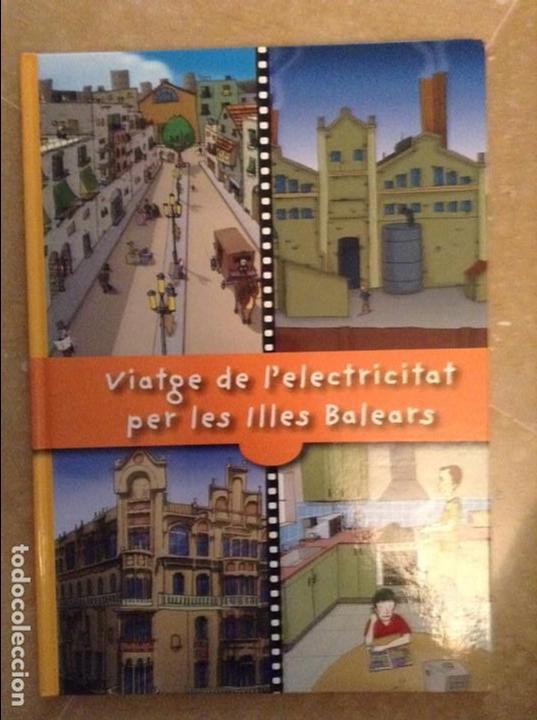 Libros de segunda mano: VIATGE DE LELECTRICITAT PER LES ILLES BALEARS - Foto 1