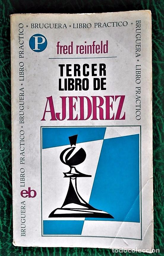 Libros de segunda mano: Tercer Libro de Ajedrez de Fred Reinfeld. Editorial Bruguera. - Foto 1