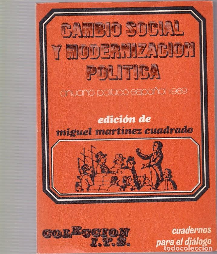 Libros de segunda mano: CAMBIO SOCIAL Y MODERNIZACION POL&Iacute;TICA - ANUARIO POL&Iacute;TICO 1969 - CUADERNOS PARA EL DIALOGO 1970