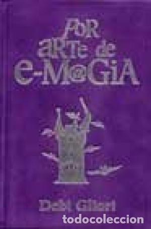 Libros de segunda mano: POR ARTE DE E-MAGIA - DEBI GLIORI - Foto 1