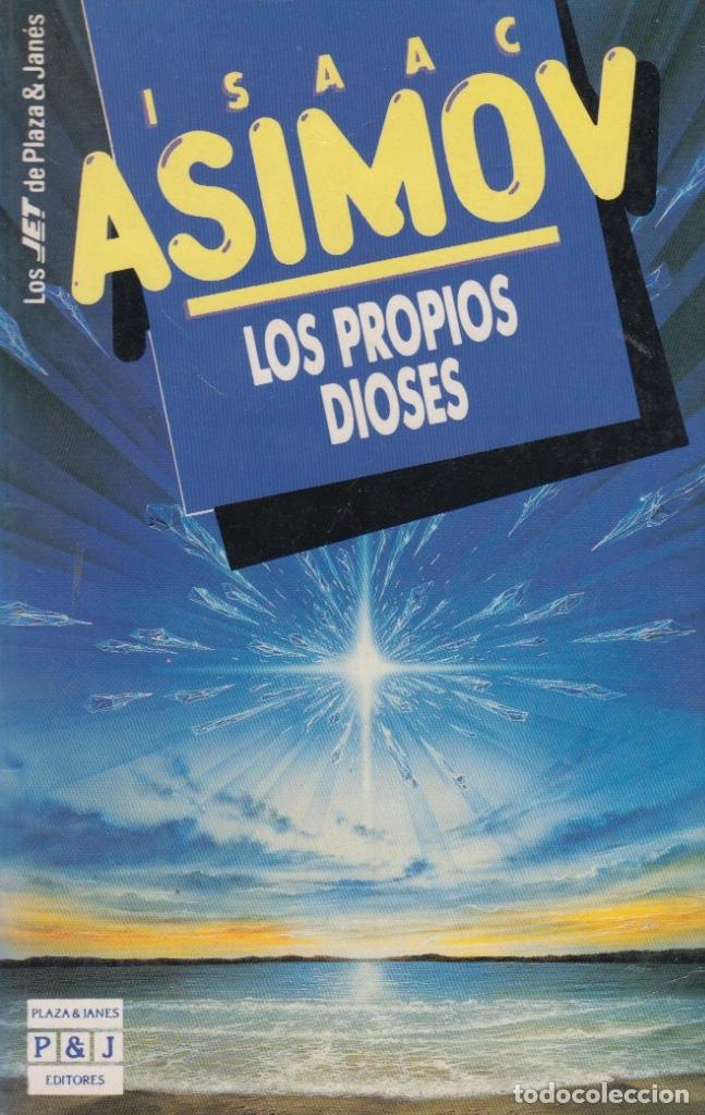 Libros de segunda mano: LOS PROPIOS DIOSES. ISSAC ASIMOV - Foto 1