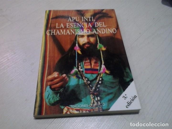 Livres d'occasion: Apu Inti , la esencia del chamanismo andino