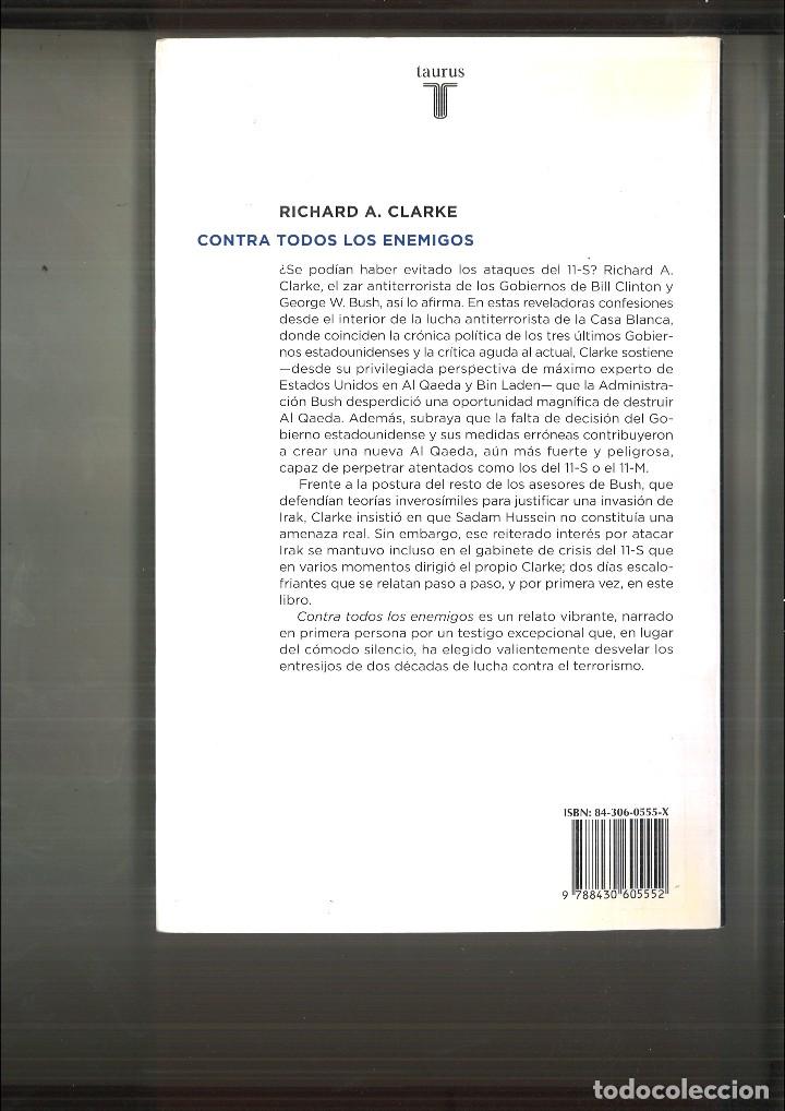 Libros de segunda mano: CONTRA TODOS LOS ENEMIGOS. Richard A. Clarke - Foto 2