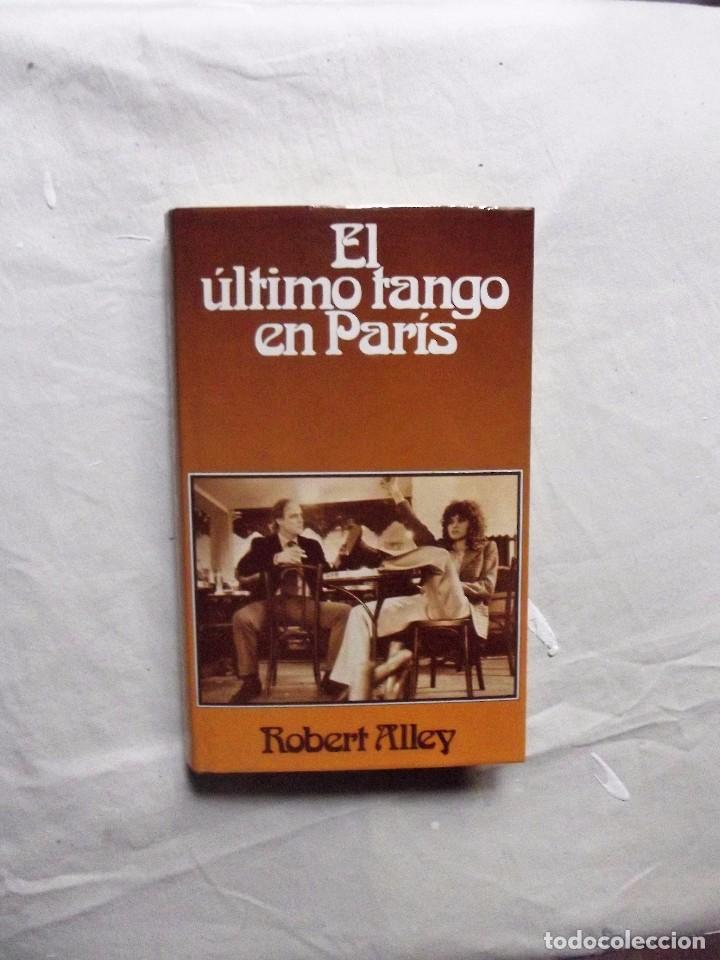 Libros de segunda mano: EL ULTIMO TANGO EN PARIS DE ROBERT ALLEY - Foto 1