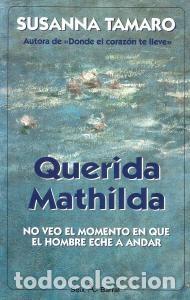 Libros de segunda mano: querida mathilda &ndash; SUSANNA TAMARO - Foto 1
