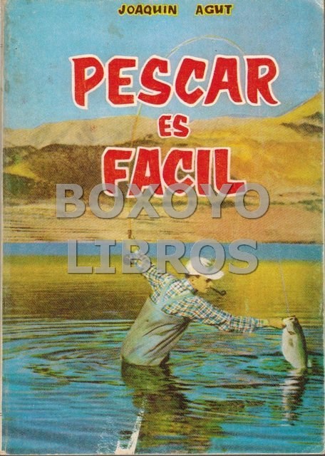 Libros de segunda mano: AGUT, Joaqu&iacute;n. Pescar es f&aacute;cil - Foto 1