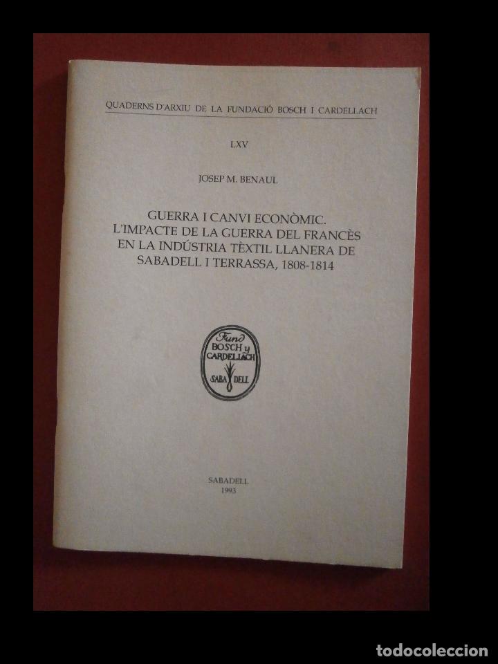 Libri di seconda mano: Guerra i canvi econ&ograve;mic. L'impacte de la guerra del franc&eacute;s en la industria t&egrave;xtil llanera de Sabade